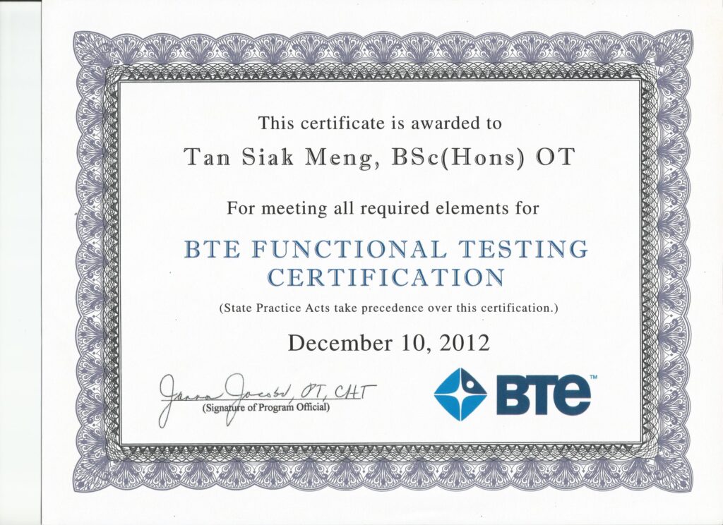 Certificate of Functional Capacity Evaluation (BTE) awarded to Tan Siak Meng(Simon), Occupational Therapist, Malaysia.