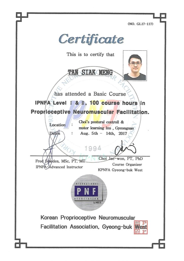Certificate of Proprioceptive Neuromuscular Facilitation (PNF) Level 1 & 2 by IPNFA awarded to (Simon)Tan Siak Meng, Occupational Therapist, Malaysia.